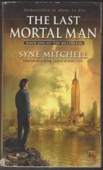 The Deathless #1: The Last Mortal Man by Syne Mitchell