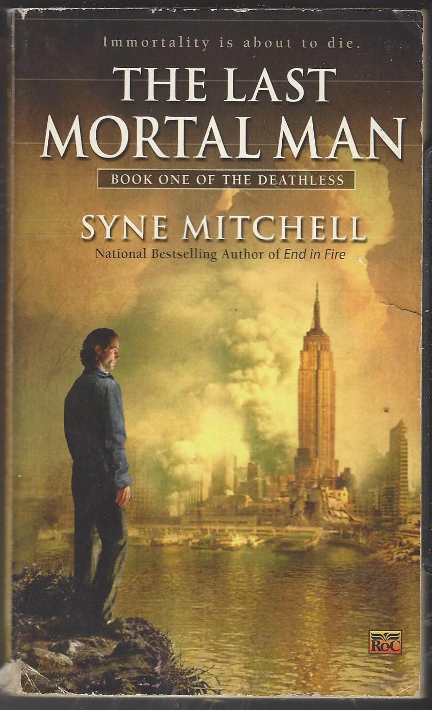 The Deathless #1: The Last Mortal Man by Syne Mitchell