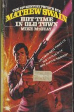 Mathew Swain #1: Hot Time in Old Town by Mike McQuay