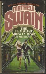 Mathew Swain #3: The Deadliest Show in Town by Mike McQuay