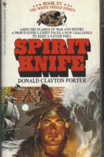 White Indian #15: Spirit Knife by Donald Clayton Porter