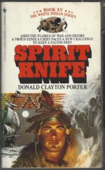 White Indian #15: Spirit Knife by Donald Clayton Porter