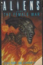 Aliens / Predator / Prometheus Universe #3: Aliens: The Female War by Steve Perry, Stephani Perry