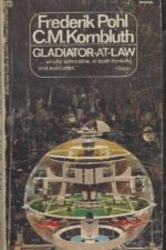 Gladiator-at-Law by Frederik Pohl, C.M. Kornbluth