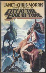 The Sacred Band of Stepsons #5: City At The Edge Of Time by Janet E. Morris