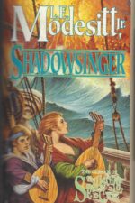 Spellsong Cycle # 5: Shadowsinger by L.E. Modesitt Jr.