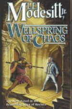 The Saga of Recluce #12: Wellspring of Chaos by L.E. Modesitt Jr.