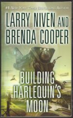 Building Harlequin's Moon by Larry Niven, Brenda Cooper
