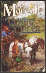 The Saga of Recluce # 8: The White Order by L.E. Modesitt Jr.