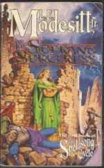 Spellsong Cycle # 1: The Soprano Sorceress by L.E. Modesitt Jr.