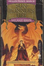 Dragon Prince #3: Sunrunner's Fire by Melanie Rawn