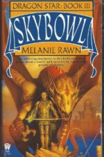 Dragon Star #3: Skybowl by Melanie Rawn
