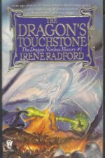 The Dragon Nimbus Histories #1: The Dragon's Touchstone by Irene Radford