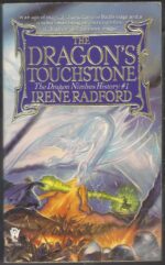 The Dragon Nimbus Histories #1: The Dragon's Touchstone by Irene Radford