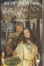 Merlin's Descendants #1: Guardian of the Balance by Irene Radford - Autographed