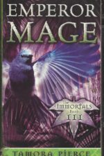 The Immortals #3: Emperor Mage by Tamora Pierce