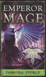The Immortals #3: Emperor Mage by Tamora Pierce