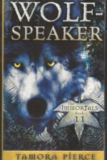 The Immortals #2: Wolf-Speaker by Tamora Pierce
