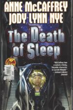 Planet Pirates #2: The Death of Sleep by Anne McCaffrey, Jody Lynn Nye