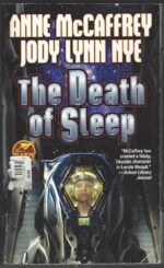 Planet Pirates #2: The Death of Sleep by Anne McCaffrey, Jody Lynn Nye