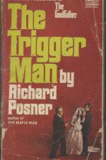 The Trigger Man by Richard Posner
