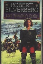 Lord Valentine #1: Lord Valentine's Castle by Robert Silverberg