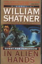 Quest for Tomorrow #2: In Alien Hands by William Shatner, Ron Goulart