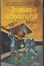 Farstar & Son #2: The Treasure of Wonderwhat by Bill Starr