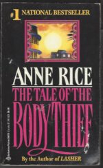 The Vampire Chronicles #4: The Tale of the Body Thief by Anne Rice