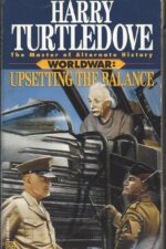 Worldwar #3: Upsetting the Balance by Harry Turtledove