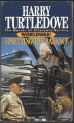Worldwar #3: Upsetting the Balance by Harry Turtledove
