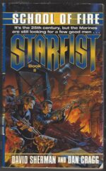 Starfist #2: School of Fire by David Sherman, Dan Cragg