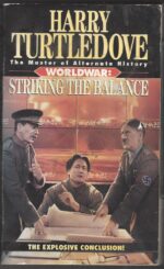 Worldwar #4: Striking the Balance by Harry Turtledove