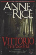 New Tales of the Vampires #2: Vittorio, the Vampire by Anne Rice