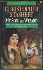 Wizard in Rhyme #5: My Son, the Wizard by Christopher Stasheff