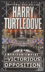 American Empire #3: The Victorious Opposition by Harry Turtledove
