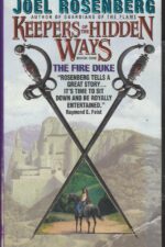 Keepers of the Hidden Ways #1: The Fire Duke by Joel Rosenberg