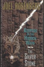 Keepers of the Hidden Ways #2: The Silver Stone by Joel Rosenberg