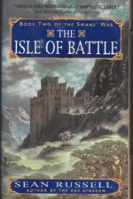 The Swan's War #2: The Isle of Battle by Sean Russell