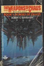 The Weapons of Chaos #1: Echoes of Chaos by Robert E. Vardeman