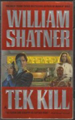 TekWar Chronicles #8: TekKill by William Shatner, Ron Goulart