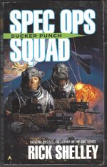 Special Ops Squad #3: Sucker Punch by Rick Shelley