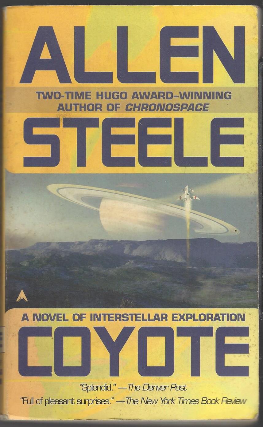 Coyote Trilogy #1: Coyote by Allen M. Steele