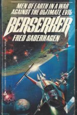 Berserker # 1: Berserker by Fred Saberhagen