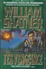 TekWar Chronicles #4: Tek Vengeance by William Shatner, Ron Goulart