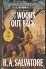 Spearwielder's Tale #1: The Woods Out Back by R.A. Salvatore
