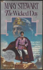 Arthurian Saga #4: The Wicked Day by Mary Stewart