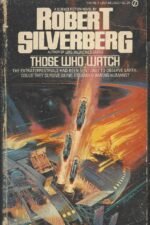 Those Who Watch by Robert Silverberg