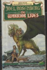 Guardians of the Flame #5: The Warrior Lives by Joel Rosenberg