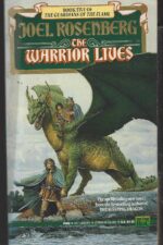 Guardians of the Flame #5: The Warrior Lives by Joel Rosenberg